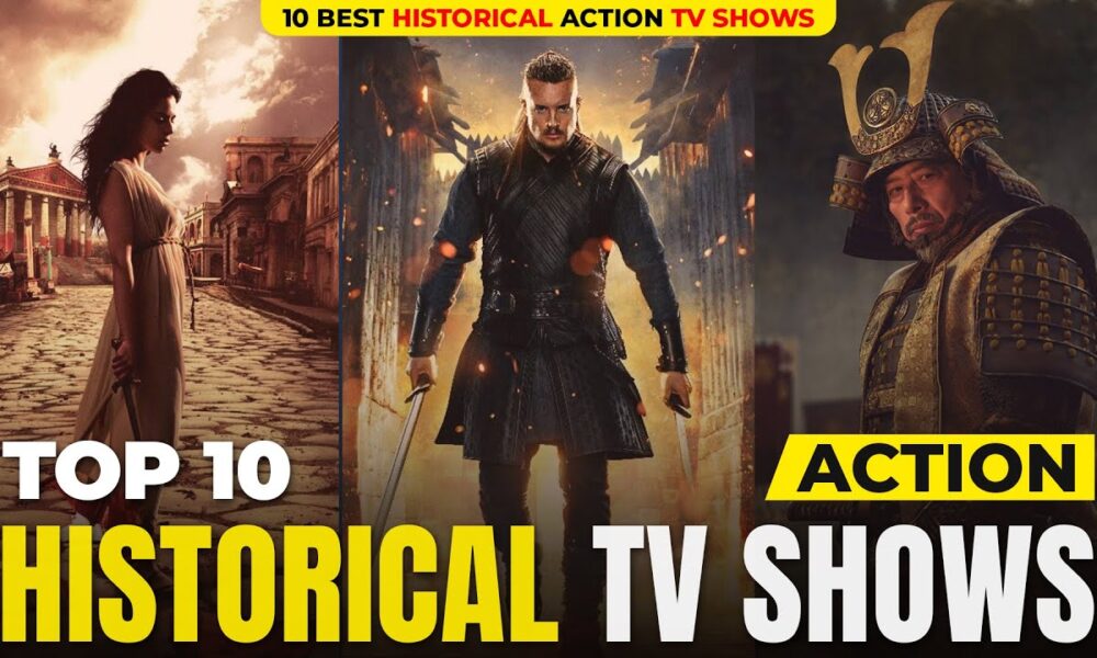 10 Best Historical Action TV Shows That Will Blow Your Mind ...